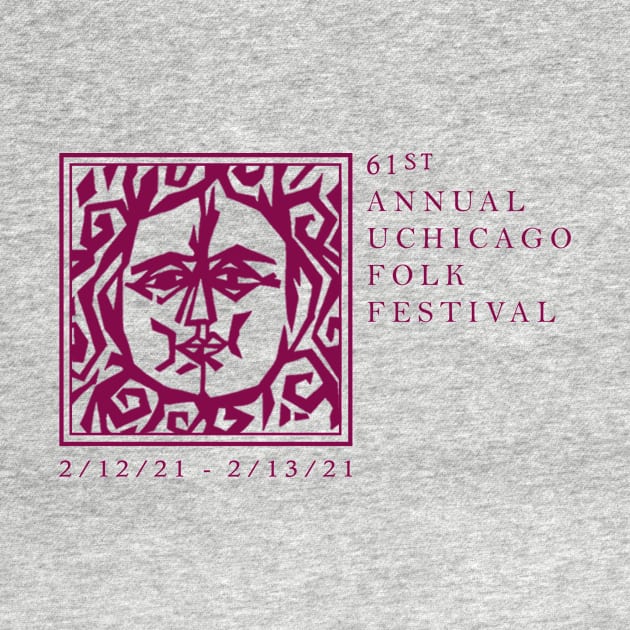 61st Annual UChicago Folk Festival Gear by UofC Folklore Society